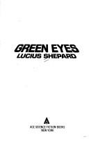 Lucius Shepard: Green Eyes (1984, Ace Books)