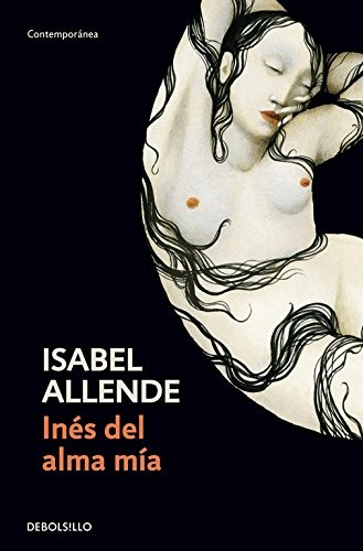 Isabel Allende: InÃ©s del alma mÃ­a (Paperback, 2009, DeBols!llo)