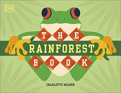 Charlotte Milner: Rainforest Book (Hardcover, DK CHILDREN)