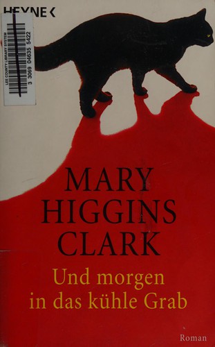 Mary Higgins Clark: Und morgen in das kühle Grab (German language, 2005, Wilhelm Heyne)