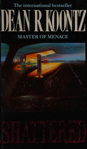 Dean Koontz: Shattered (1983, W.H. Allen)