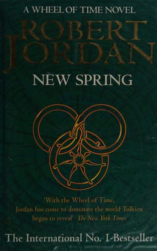 Robert Jordan: New Spring (Wheel of Time) (Hardcover, 2004, Orbit)