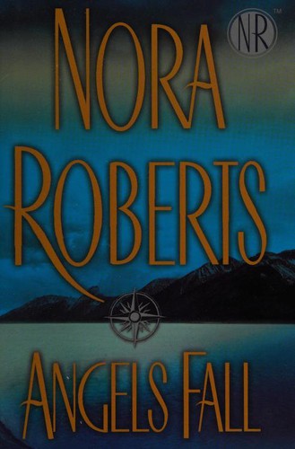 Nora Roberts: Angels Fall (2006, G. P. Putnam's Sons)