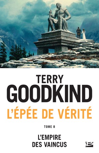 Terry Goodkind: L'Empire des vaincus (French language, 2017, Bragelonne)