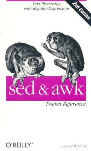 Arnold D. Robbins: sed and awk Pocket Reference (2002)