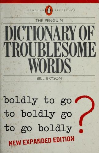 Bill Bryson: Dictionary of Troublesome Words, The Penguin (Reference Books) (1988, Puffin)