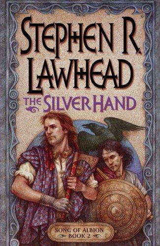 Stephen R. Lawhead: The silver hand (1998, Zondervan Pub. House)