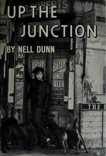 Nell Dunn: Up the junction. (1966, Lippincott)