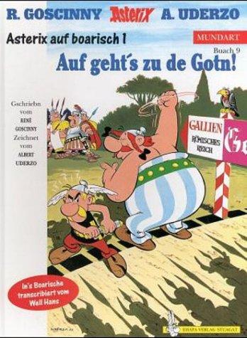 René Goscinny, Albert Uderzo: Asterix Mundart Geb, Bd.9, Auf geht's zu de Gotn! (Hardcover, German language, 1997, Egmont Ehapa)