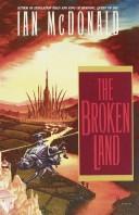 Ian McDonald: The broken land (1992, Bantam Books)