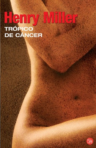 Henry Miller: Trópico de Cáncer (Spanish language, 2007, Punto de Lectura)