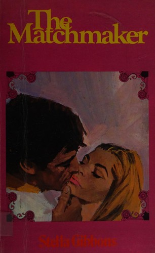 Stella Gibbons: The matchmaker. (1972, White Idon Publishers)