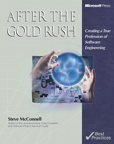 Steve McConnell: After the Gold Rush (Paperback, 1999, Microsoft Pr)