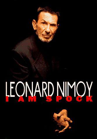 Leonard Nimoy: I am Spock (1995, Hyperion)