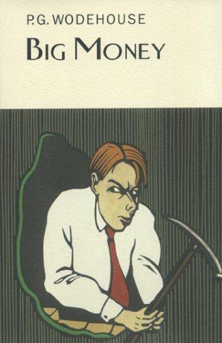 P. G. Wodehouse: Big Money (Hardcover, 2007, Overlook Hardcover)