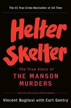 Vincent Bugliosi: Helter skelter (1994)