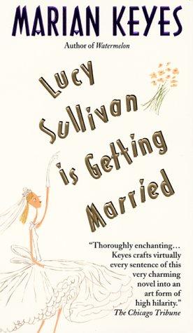 Lucy Sullivan is getting married (2000, Avon Books)