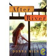 Donna Milner: After River (2009, Harper Collins)