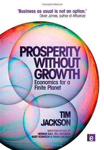 Tim Jackson: Prosperity without Growth : Economics for a Finite Planet (2009)