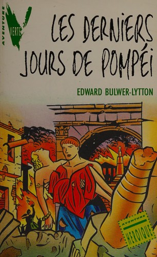 Edward Bulwer Lytton, Baron Lytton: Les Derniers jours de Pompéi (French language, 1990, Hachette jeunesse)