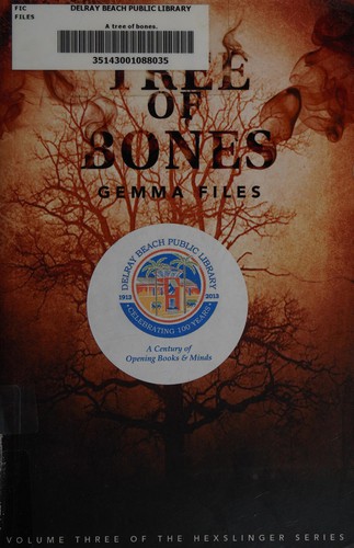 Gemma Files: A tree of bones (2012, Chizine)