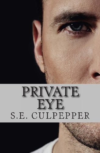 S E Culpepper: Private Eye (Paperback, 2011, CreateSpace Independent Publishing Platform)