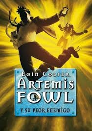 Eoin Colfer, Eoin Colfe: Artemis Fowl y su peor enemigo (Hardcover, 2009, Montena SA Ediciones)