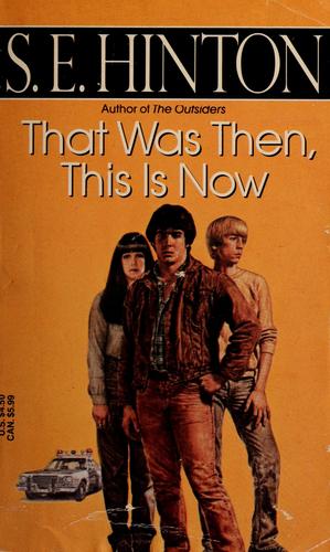 Susan Eloise Hinton: That Was Then, This Is Now (1971, Dell)