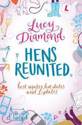 Lucy Diamond: Hens Reunited (Pan Publishing)