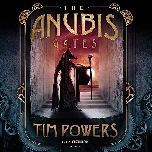 Bronson Pinchot, Tim Powers: The Anubis Gates (EBook, 2016, Blackstone Pub)