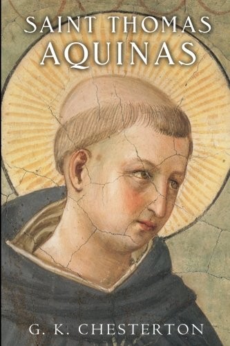 Gilbert Keith Chesterton: Saint Thomas Aquinas (Paperback, 2016, CreateSpace Independent Publishing Platform)