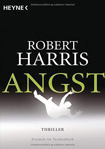 Robert Harris: Angst (German language, 2013, Heyne Verlag)