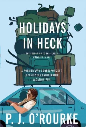 P. J. O'Rourke: Holidays in Heck