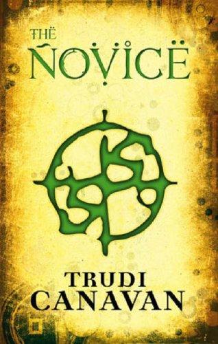 Trudi Canavan: The Novice (Black Magician Trilogy) (Paperback, 2007, ATOM)