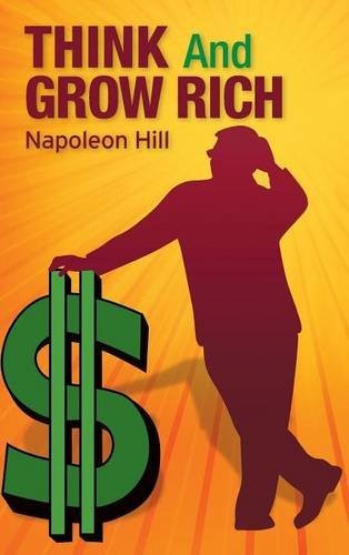 Napoleon Hill: Think and Grow Rich (Hardcover, 2016, Simon & Brown)