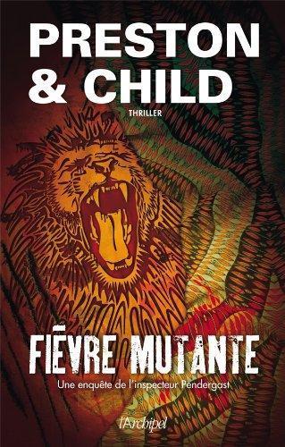 Lincoln Child, Douglas Preston: Fièvre mutante (French language)