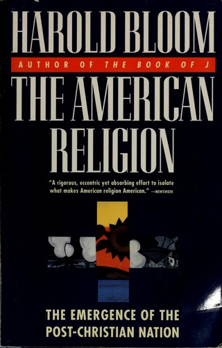 Harold Bloom: The American  Religion (Paperback, 1993, Simon & Schuster)