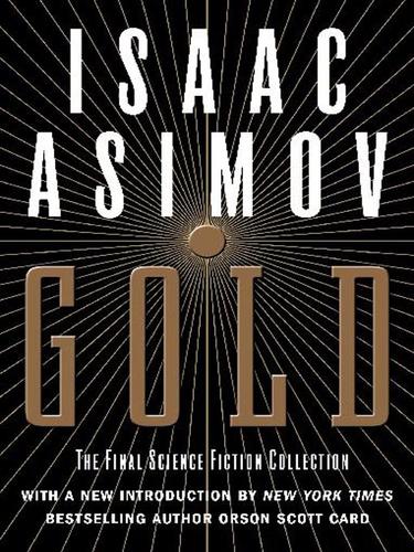 Isaac Asimov: Gold (EBook, 2004, HarperCollins)