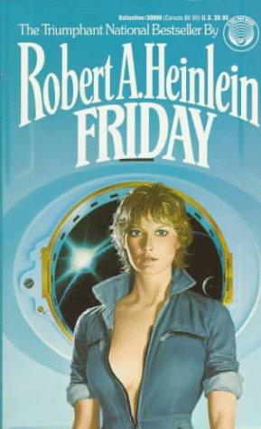 Robert A. Heinlein: Friday (Paperback, 1983, Del Rey)
