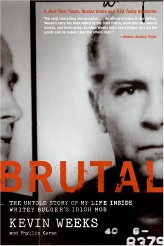 Kevin Weeks, Phyllis Karas: Brutal (2007, Harper Paperbacks)