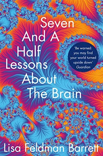 Lisa Feldman Barrett: Seven and a Half Lessons about the Brain (2021, Pan Macmillan, Picador)