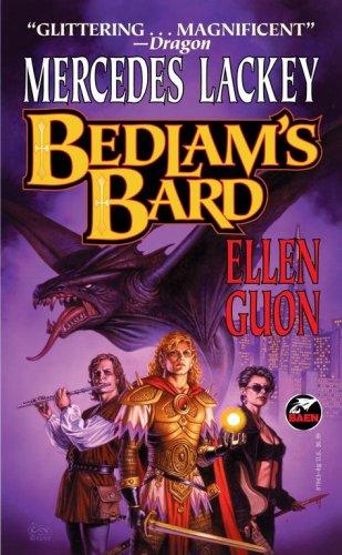 Mercedes Lackey, Ellen Guon: Bedlam's Bard (Paperback, 2006, Baen Books)