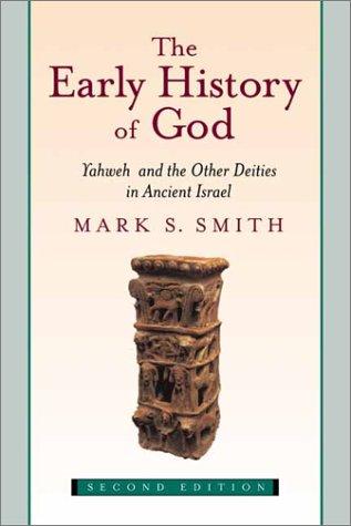 Mark S. Smith: The early history of God (Paperback, 2002, William B. Eerdmans)