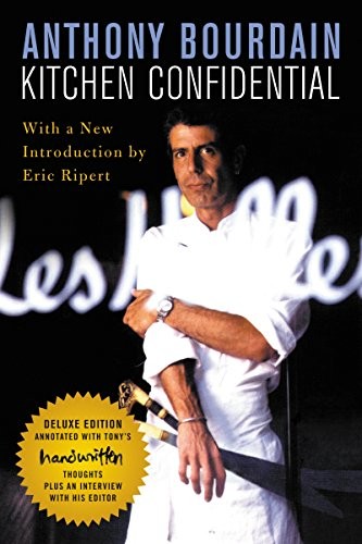 Anthony Bourdain: Kitchen Confidential Deluxe Edition (Paperback, 2018, Ecco)