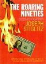 Joseph E. Stiglitz: The Roaring nineties (Hardcover, 2003, Lane)