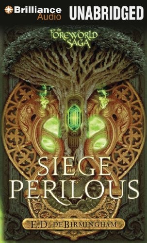 E. D. deBirmingham: Siege Perilous (AudiobookFormat, 2014, Brilliance Audio)