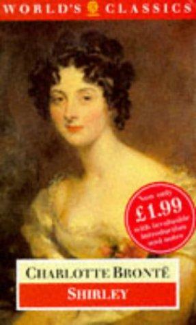 Charlotte Brontë: Shirley (World's Classics) (1983, Oxford University Press, USA)