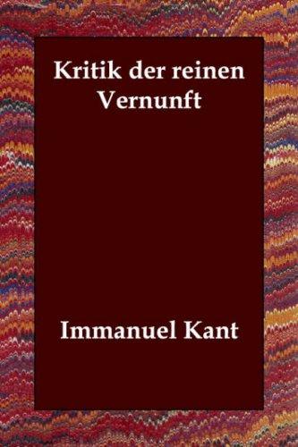 Immanuel Kant: Kritik der reinen Vernunft (Paperback, German language, 2006, Echo Library)