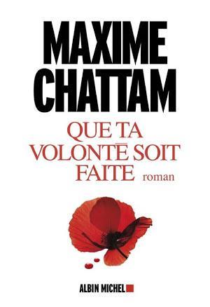 Maxime Chattam: Que ta volonté soit faîte (French language)