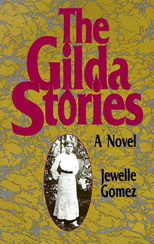 Jewelle Gomez: The Gilda Stories (1991, Firebrand Books)